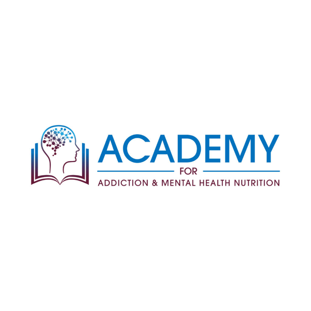 Academy for Addiction and Mental Health Nutrition
